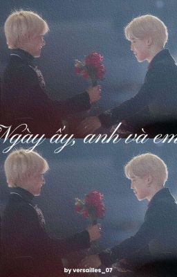 [VMin] Ngày ấy, anh và em