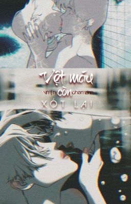 [Vmin/Oneshot] Vệt Máu Còn Xót Lại...