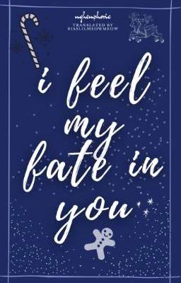 Đọc Truyện [VMin] Trans | i feel my fate in you/định mệnh trong anh - Truyen2U.Net