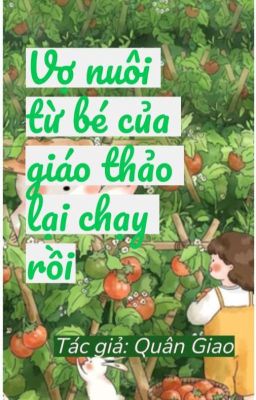 Vợ nuôi từ bé của giáo thảo lại chạy rồi