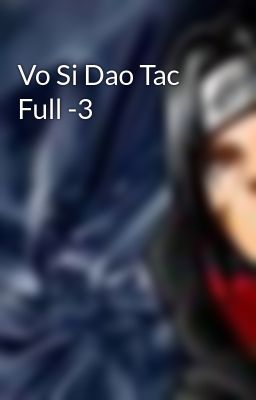 Vo Si Dao Tac Full -3