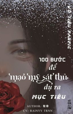 VÔ TIÊU - MẠO MỸ SÁT THỦ DỤ RA MỤC TIÊU ĐỂ GIẾT 100 BƯỚC ĐI