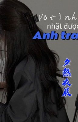 Vô tình nhặt được anh trai