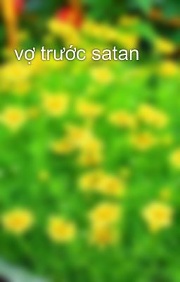 vợ trước satan