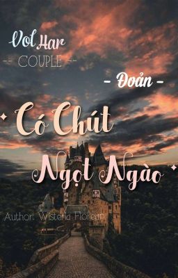 | VolHar |  Đoản - Có Chút Ngọt Ngào 