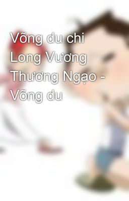 Đọc Truyện Võng du chi Long Vương Thương Ngạo - Võng du - Truyen2U.Net