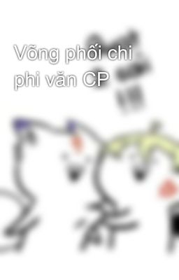 Võng phối chi phi văn CP