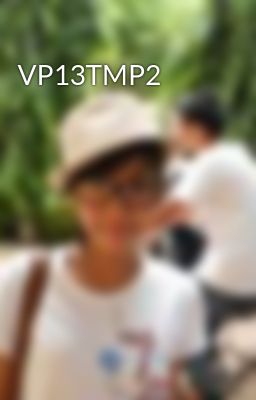Đọc Truyện VP13TMP2 - Truyen2U.Net