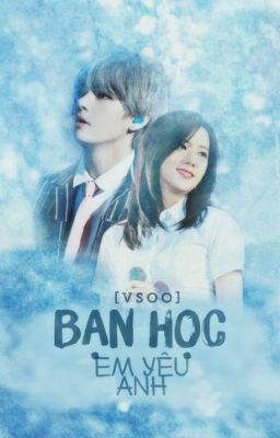 VSOO | Bạn Học Em Yêu Anh