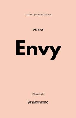 Đọc Truyện [vtrans] envy - Truyen2U.Net