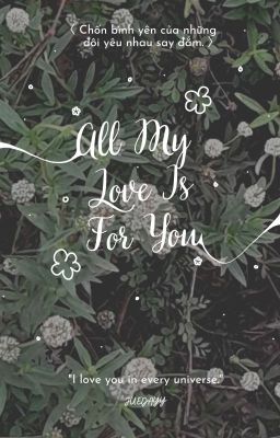Đọc Truyện [ Vtuber ] All My Love Is For You - Truyen2U.Net
