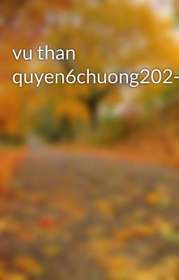 Đọc Truyện vu than quyen6chuong202-225 - Truyen2U.Net