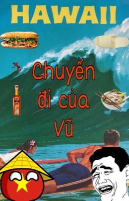 Đọc Truyện Vũ và chuyến đi đến Quần Đảo Hawaii 🏝  - Truyen2U.Net