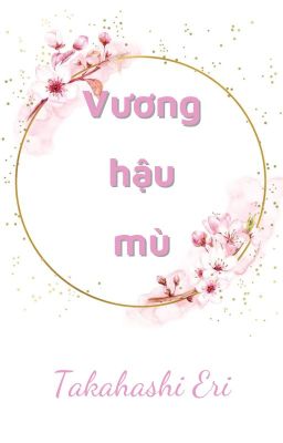 VƯƠNG HẬU MÙ