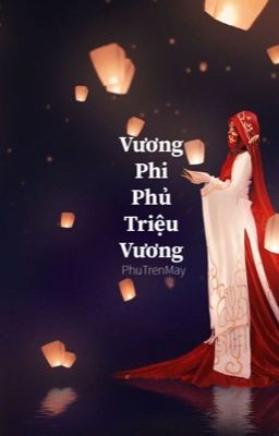 Đọc Truyện Vương Phi Phủ Triệu Vương-Mặc kệ đời ta cứ yêu chàng - Truyen2U.Net