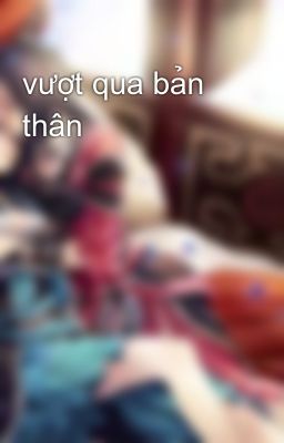 vượt qua bản thân