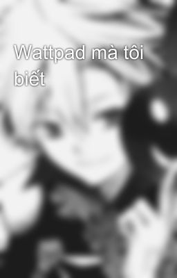 Wattpad mà tôi biết