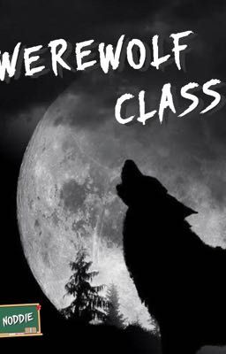 Werewolf Class - Noddie School