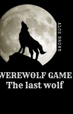 Đọc Truyện Werewolf game: The last wolf - Truyen2U.Net