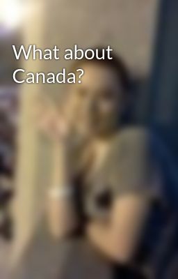 What about Canada?