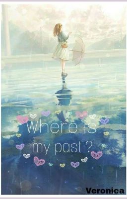 Where are my past ?