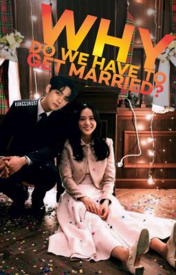 Đọc Truyện Why Do We Have To Get Married? | Vsoo - Truyen2U.Net