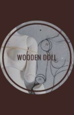 Đọc Truyện Wooden Doll - 木製人形 - LucKae  - Truyen2U.Net