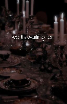 Đọc Truyện worth waiting for | HPMA - Truyen2U.Net