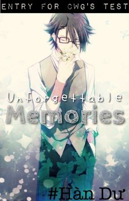 Đọc Truyện 「Writer」Unforgettable memories (Test tuyển chọn thành viên của CWG) - Truyen2U.Net