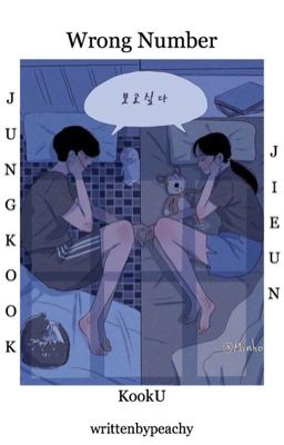 Đọc Truyện Wrong number || KookU (Jungkook x Jieun) - Truyen2U.Net