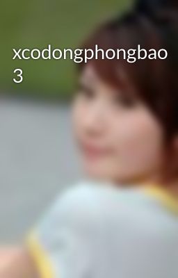 xcodongphongbao 3