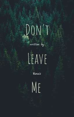 xga • Don't Leave Me