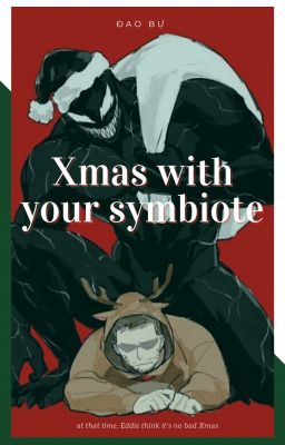 Đọc Truyện Xmas with your symbiote [Veddie | oneshot] - Truyen2U.Net