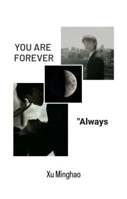 Đọc Truyện [xmh] You Are Forever - Truyen2U.Net