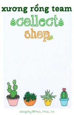 [ Xương Rồng Team ] Colletion Shop