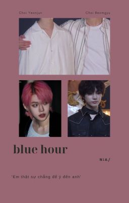 Đọc Truyện YeonGyu | Blue Hour - Truyen2U.Net