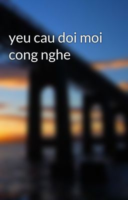 yeu cau doi moi cong nghe