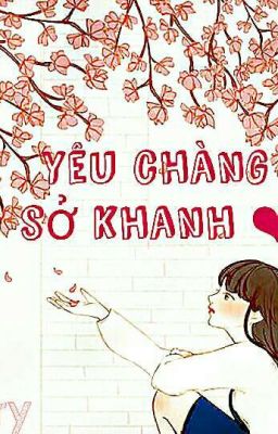 Đọc Truyện yêu chàng sở khanh  - Truyen2U.Net