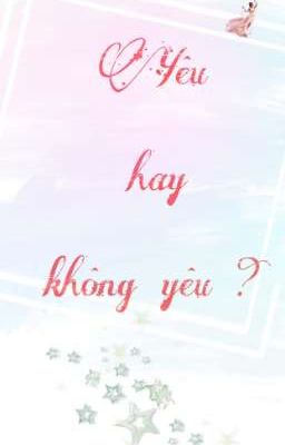 Yêu hay không yêu ?