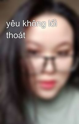 yêu không lối thoát