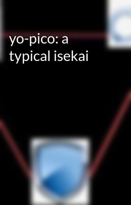 yo-pico: a typical isekai