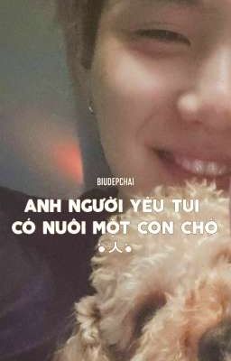 yoongi / anh người yêu tui có nuôi một con chó •̀ㅅ•́