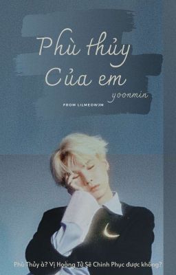 Đọc Truyện [YoonMin]-Phù Thủy Của Em 🌙 - Truyen2U.Net