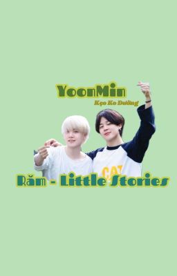 Đọc Truyện | YOONMIN | RĂM - Little Stories  - Truyen2U.Net