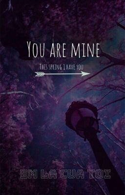 You are mine - (em là của tôi)