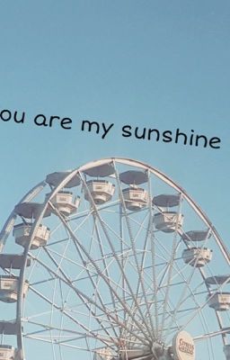 You are my sunshine☀️