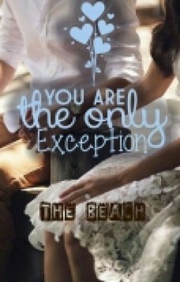 You Are The Only Exception_ The Beach