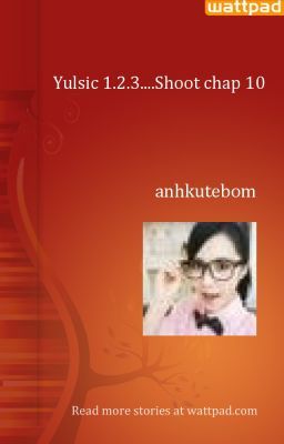 Yulsic 1.2.3....Shoot chap 16