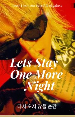 Đọc Truyện [YuMark]- Let's Stay One More Night - Truyen2U.Net