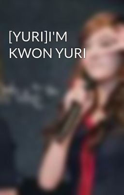 [YURI]I'M KWON YURI